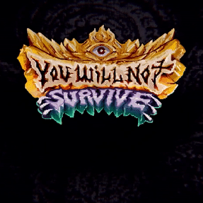 You Will Not Survive